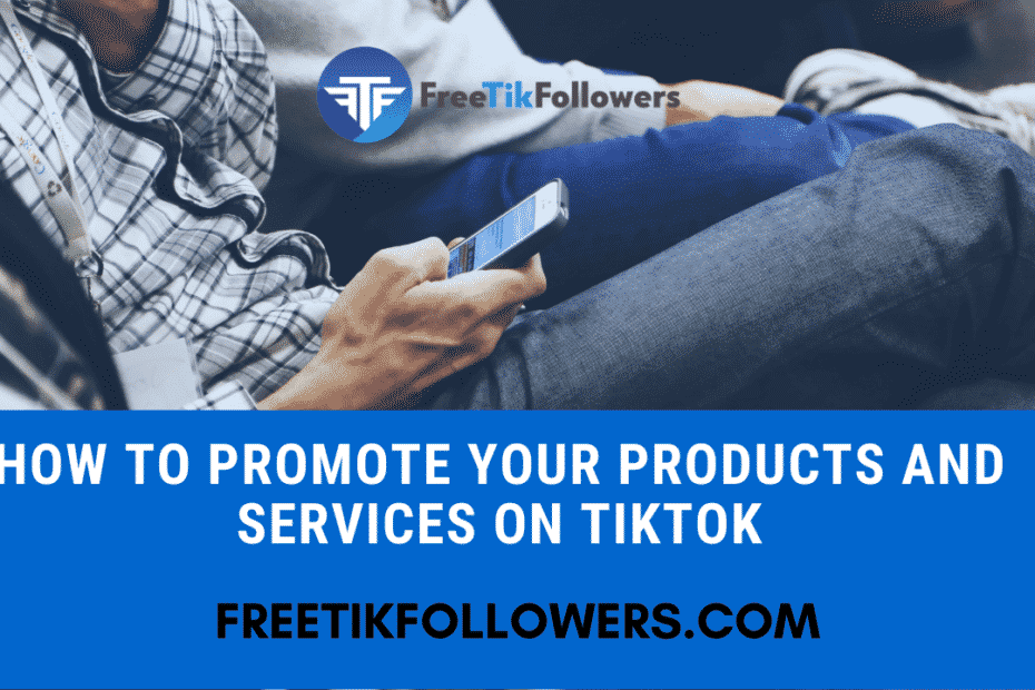 Promoting on TikTok